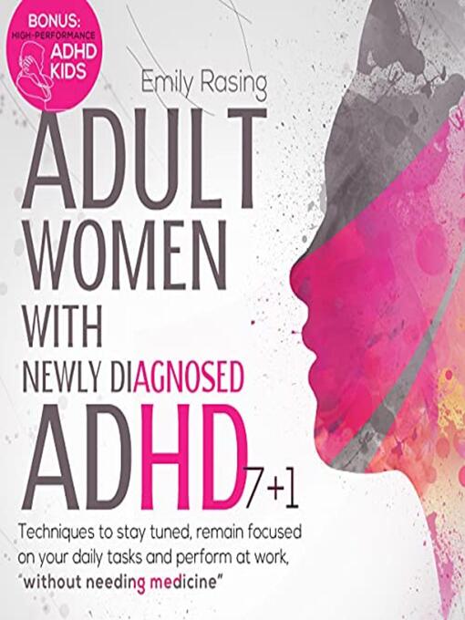 Title details for Adult Women with Newly Diagnosed ADHD by Emily Raising - Available